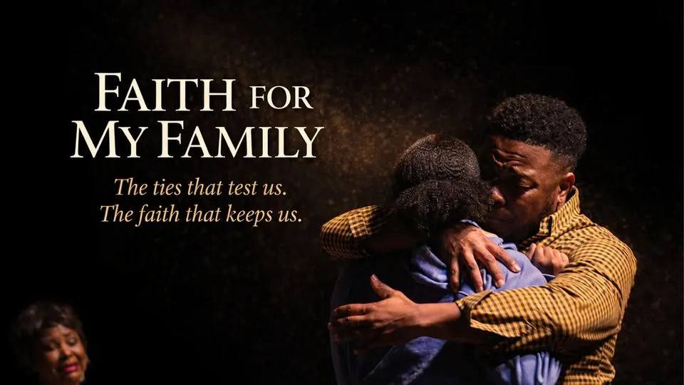 Write The Vision Productions Presents: Faith For My Family Stage Play