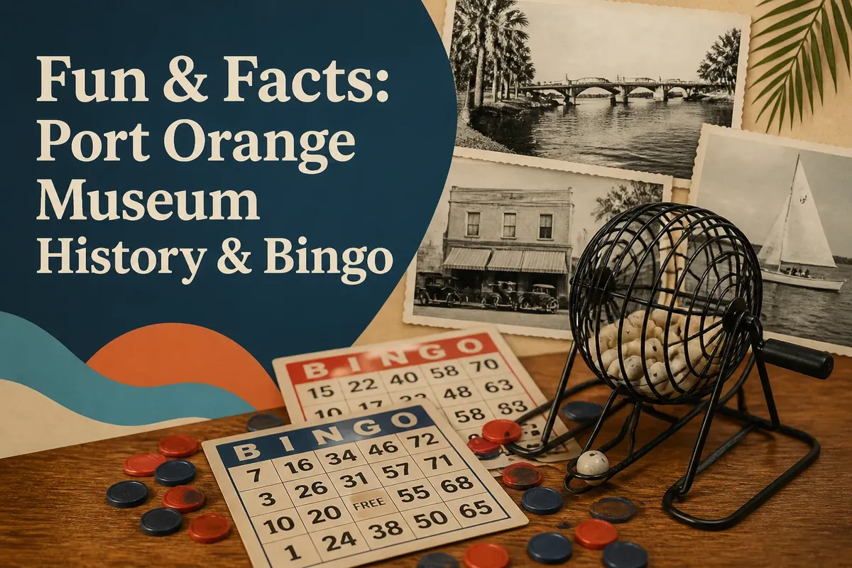 Fun & Facts: Port Orange Museum History & Bingo