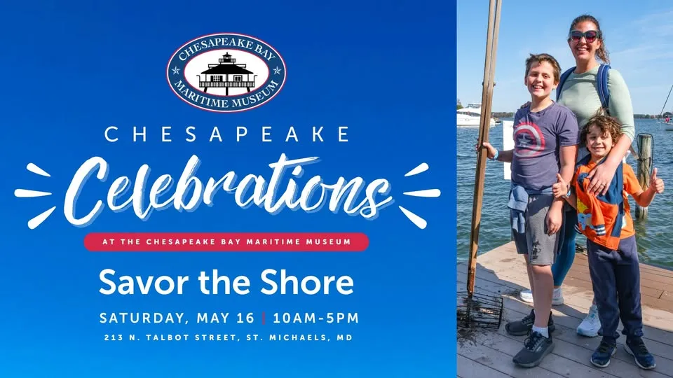 CBMM's Chesapeake Celebrations: Savor the Shore