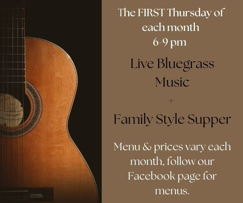 Thursday Night Family Style Supper & Live Bluegrass Music