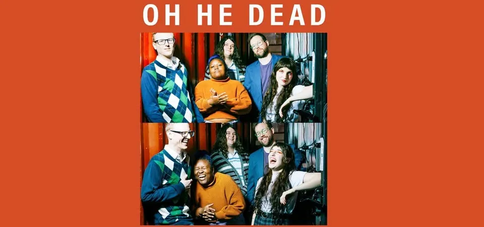 Oh He Dead