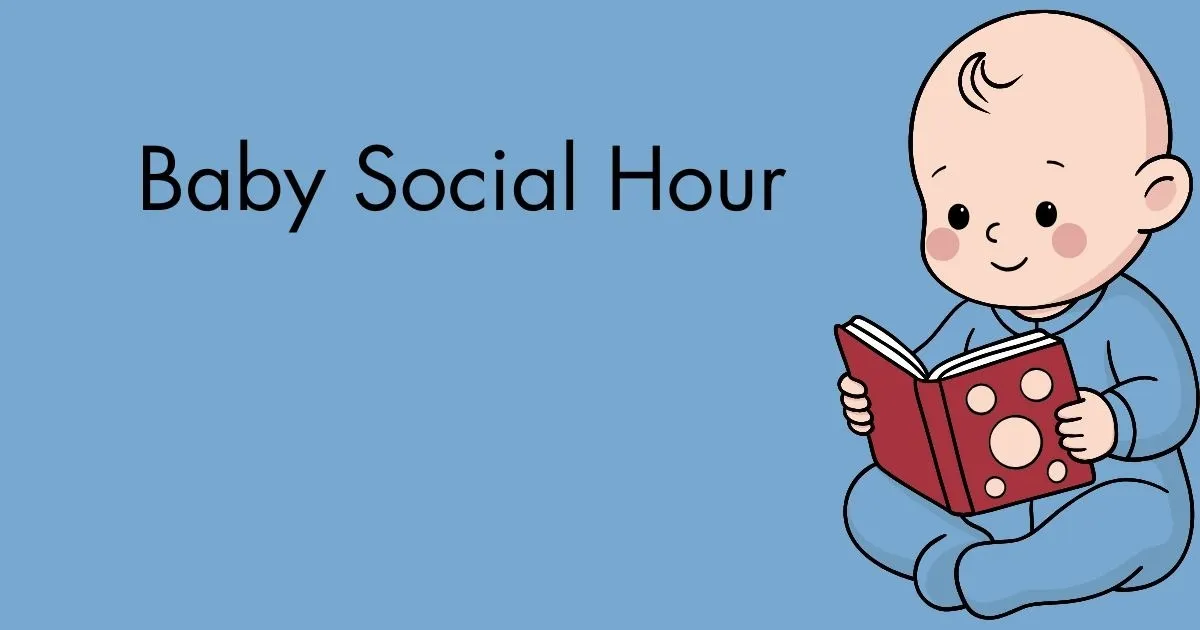 Baby Social Hour