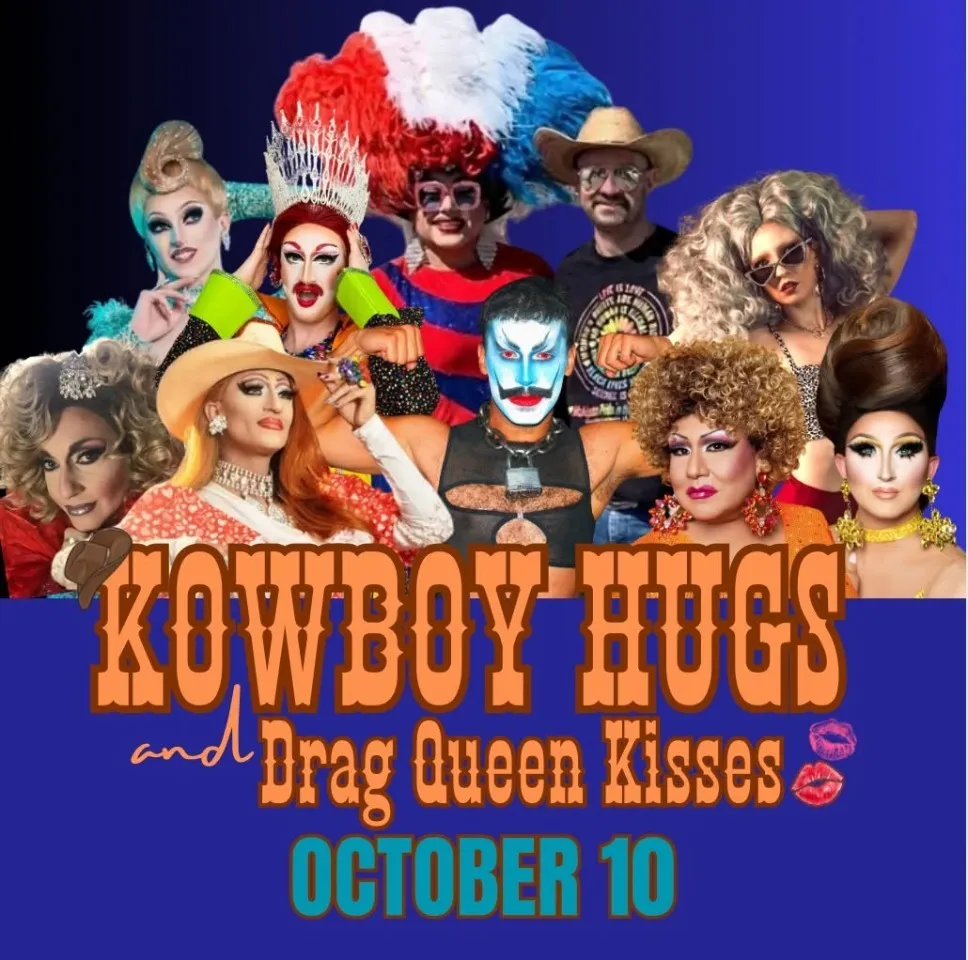 Kowboy Hugs and Drag Queen Kisses Benefit Show