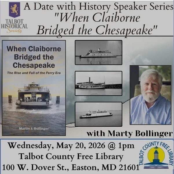 A Date with History Speaker Series: When Claiborne Bridged the Chesapeake