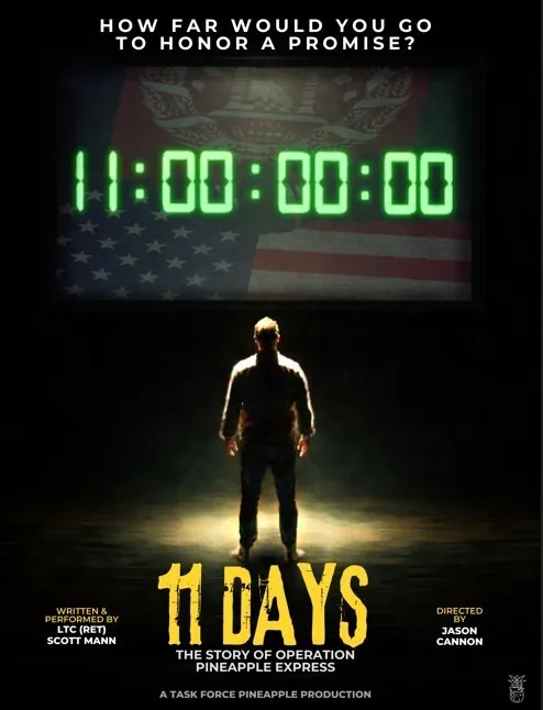 Task Force Pineapple Productions presents 11 Days: The Story of Operation Pineapple Express