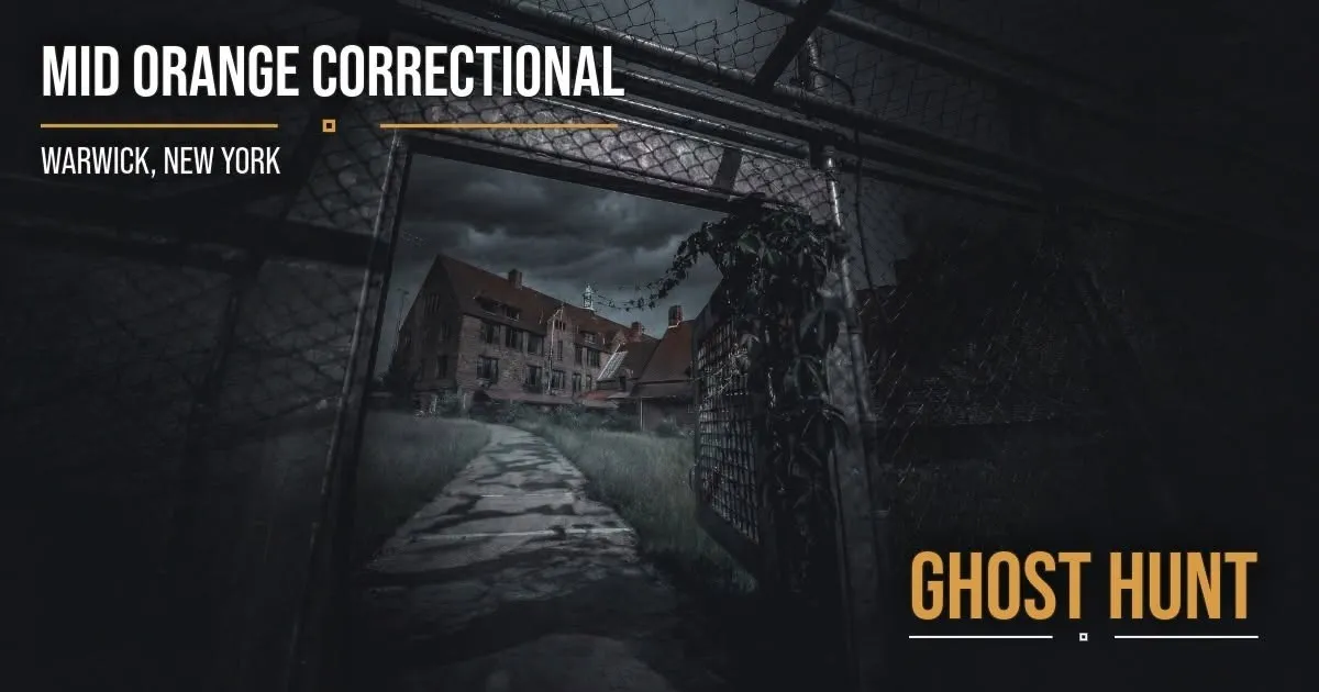 Mid Orange Correctional Ghost Hunt