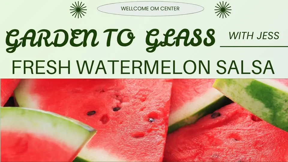 Garden To Glass with Jess: Fresh Watermelon Salsa