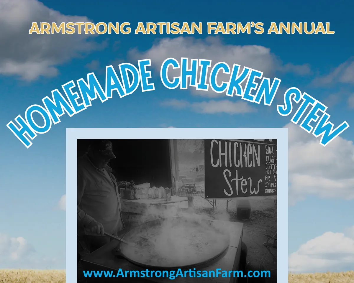 Homemade Chicken Stew Day at Armstrong Artisan Farm