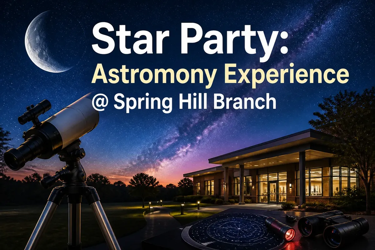 Star Party: Astromony Experience @ Spring Hill Branch