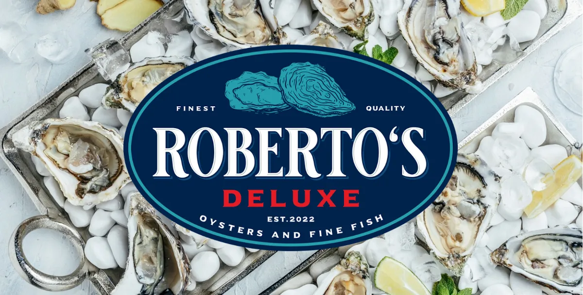 Roberto's Deluxe Oysters and Fine Fish